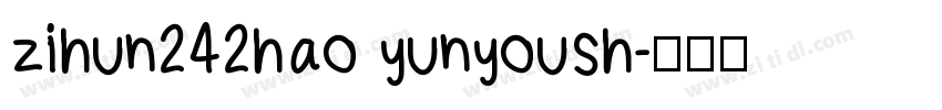 zihun242hao yunyoush字体转换